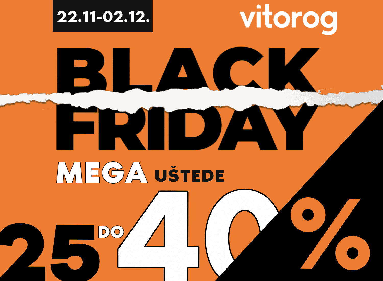 BLACK FRIDAY – Mega uštede do 40%!